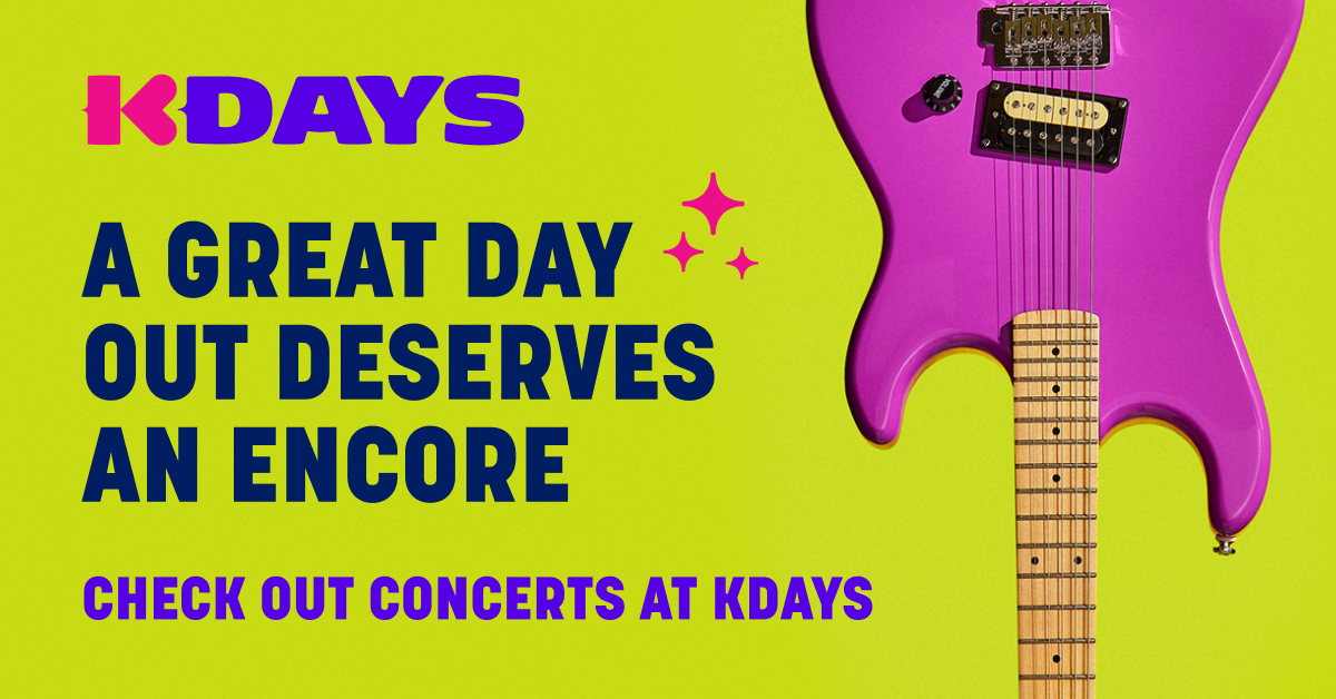 K-Days — A Great Day Out Deserves an Encore, Concerts